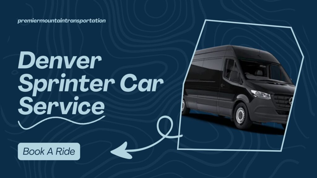 Denver Sprinter car service